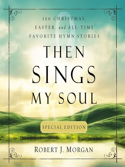 Title details for Then Sings My Soul Special Edition by Robert J. Morgan - Available